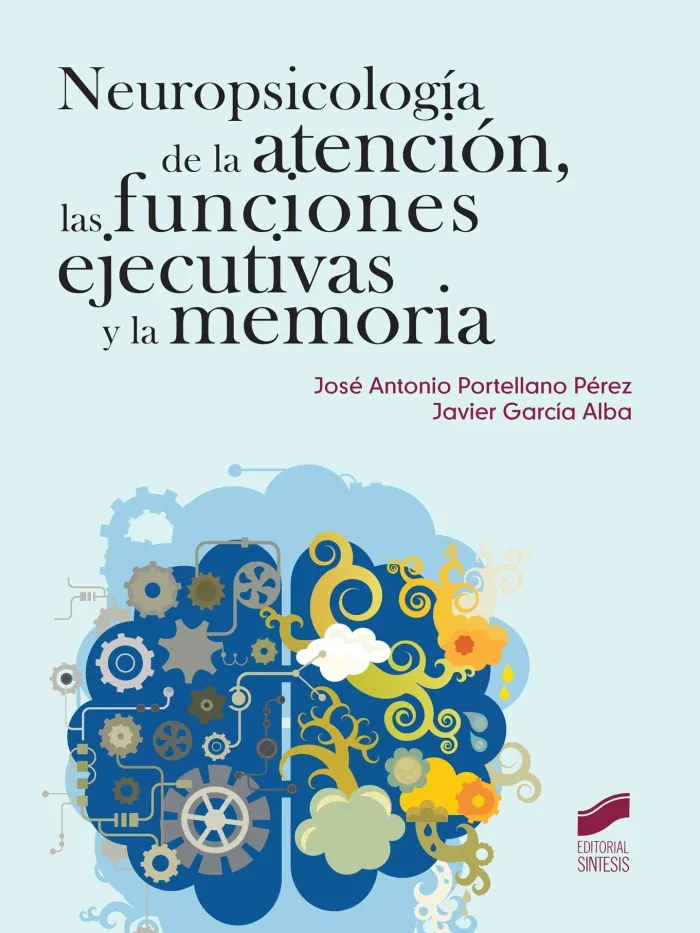 Neuropsicología de la Atención, las Funciones Ejecutivas y la Memoria