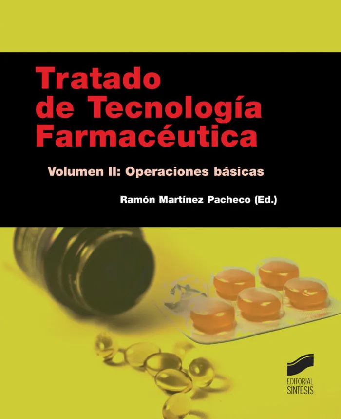 Tratado de Tecnología Farmacéutica. Volumen Ii
