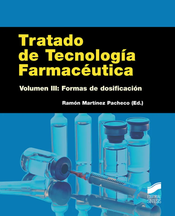 Tratado de Tecnología Farmacéutica. Volumen 3