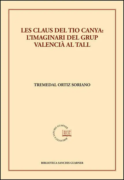 Les Claus del Tio Canya: L'imaginari del Grup Valencià Al Tall