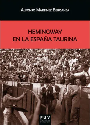 Hemingway en la España Taurina