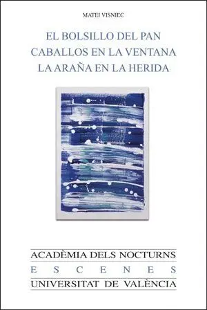 El Bolsillo del Pan. Caballos en la Ventana. La Araña en la Herida