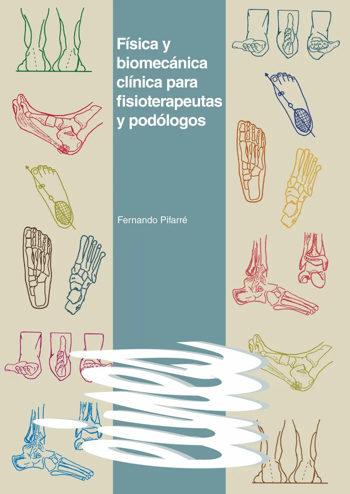 Física y Biomecánica Clínica para Fisioterapeutas y Podólogos