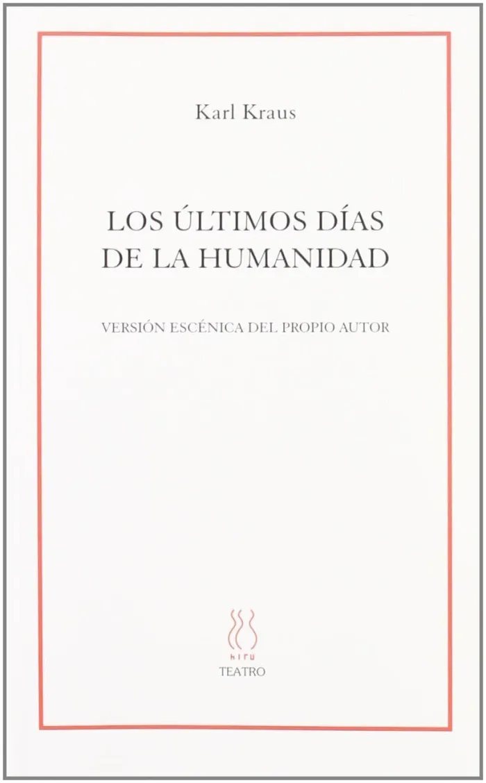 Los Últimos Días de la Humanidad